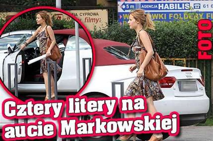 Cztery litery na aucie Markowskiej