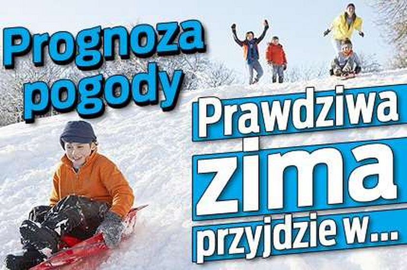 Prognoza pogody. Prawdziwa zima przyjdzie w... 