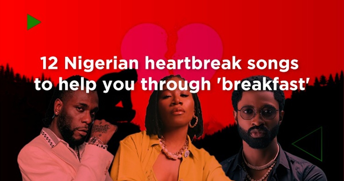 12 Nigerian heartbreak songs to help you through 'breakfast' - Vimarsana News