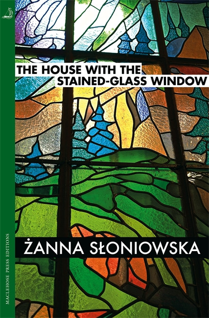 "Dom z witrażem" - okładka zagranicznego wydania. "The House with the Stained-Glass Window" (MacLehose Press Editions). Tłumaczenie: Antonia Lloyd-Jones