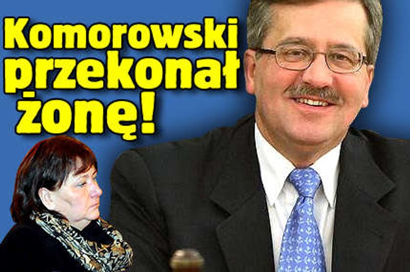 Komorowski przekonał żonę!