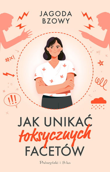 "Jak unikać toksycznych facetów", Jagoda Bzowy, Prószyński i S-ka, 2024 r.