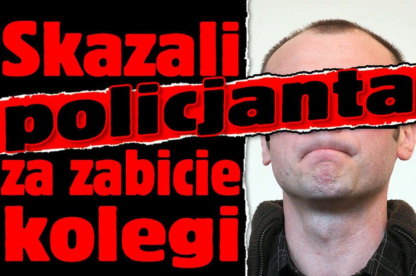 Skazali policjanta za zabicie kolegi