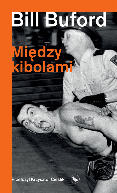 Bill Buford, "Między kibolami"