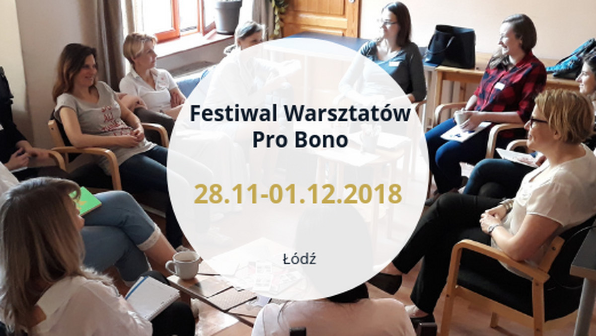 Fundacja ITFF zaprasza w dniach 28.11 – 01.12.2018 r. na IX edycję Festiwalu Warsztatów Pro Bono, podczas której zostanie zorganizowanych 18 warsztatów i szkoleń, 12 sesji coachingowych, które poprowadzą doświadczeni trenerzy i coachowie.