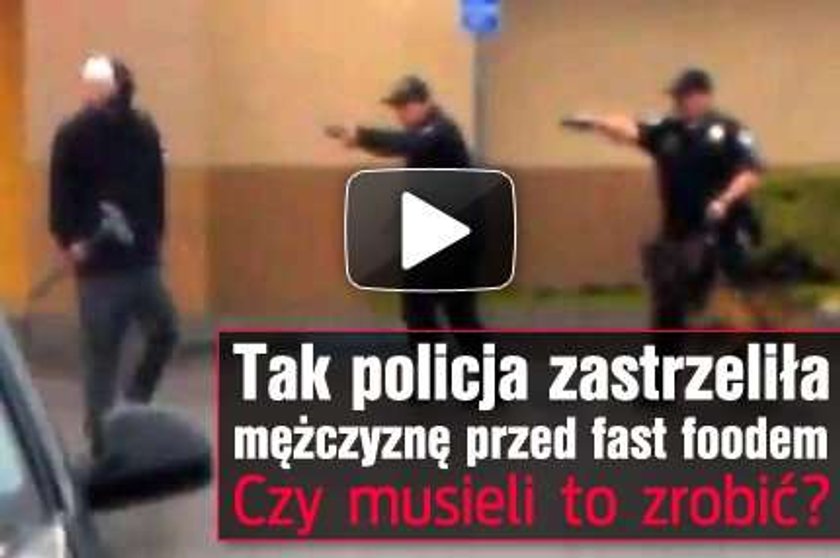 Tak policja zastrzeliła mężczyznę przed fast foodem. Czy musieli to zrobić?