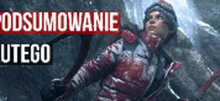 Podsumowanie lutego: Rise of the Tomb Raider bez tajemnic, Shadow Realms w koszu, przekręty na Kickstarterze