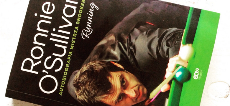 Ronnie O’Sullivan - RUNNING. Autobiografia Mistrza Snookera
