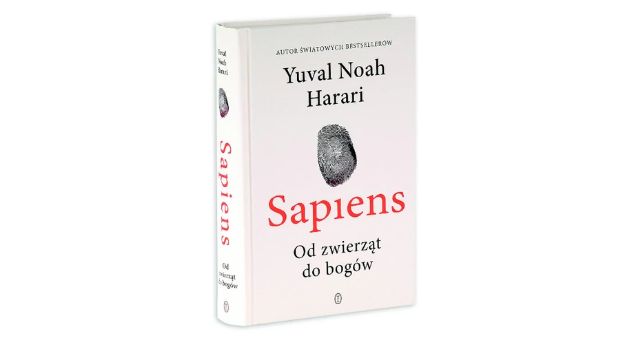Yuval Noah Harari - Sapiens. Od zwierząt do bogów 
