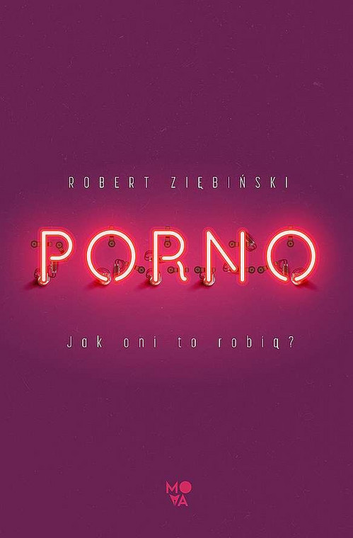 "Porno. Jak oni to robią?", okładka książki