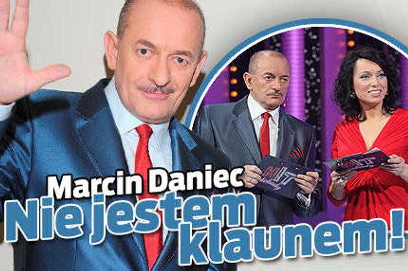 Daniec: Nie jestem klaunem!