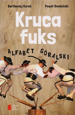 "Kruca fuks. Alfabet góralski" okładka