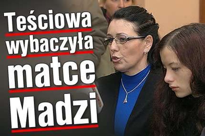 Teściowa wybaczyła matce Madzi