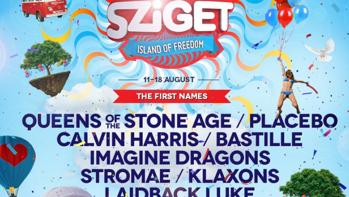 Sziget Festival odbędzie się między 11 a 18 sierpnia w Budapeszcie. Pierwszymi ogłoszonymi gwiazdami imprezy są : Queens Of The Stone Age, Calvin Harris, Placebo, Imagine Dragons, Bastille, Stromae, Klaxons, Starlight Girls i Laidback Luke .