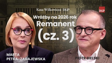 2026 będzie lepszy niż poprzedni (i kolejny). kasa wilkowicza: remanen
