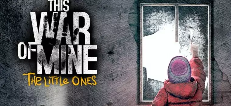 Bohater zwiastuna This War of Mine: The Little Ones chciałby mieć problemy naszego świata