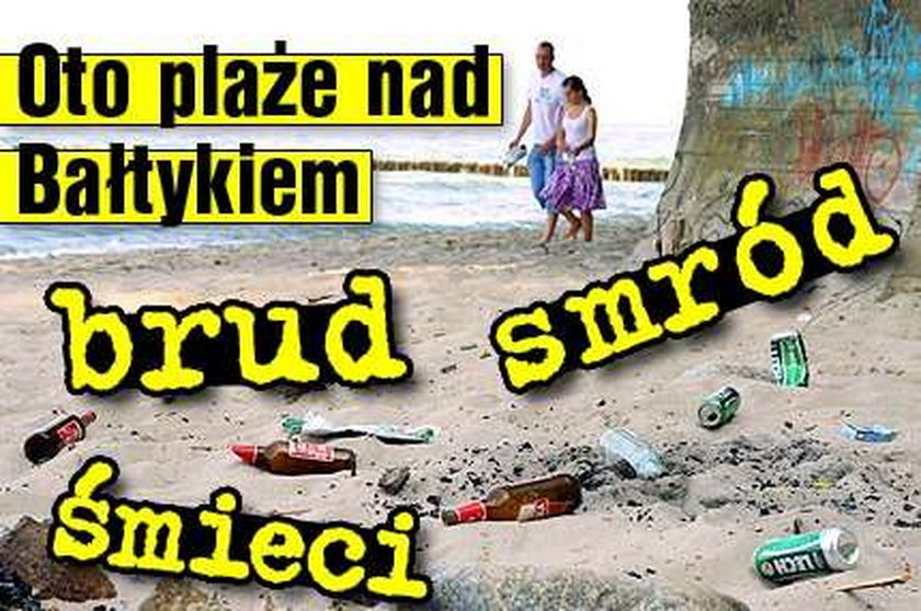 Oto plaże nad Bałtykiem: brud, smród, śmieci