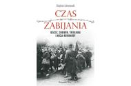 Czas zabijania, Stephan Lehnstaedt, książka 