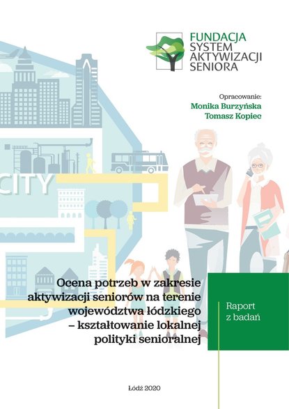 Ocena potrzeb w zakresie aktywizacji seniorów na terenie województwa łódzkiego. Raport badań