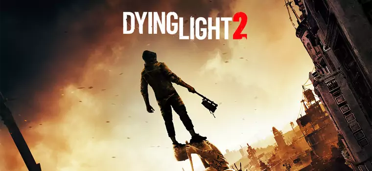 Premiera Dying Light 2 opóźniona. Na grę poczekamy do przyszłego roku