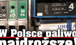 W Polsce paliwo najdroższe!