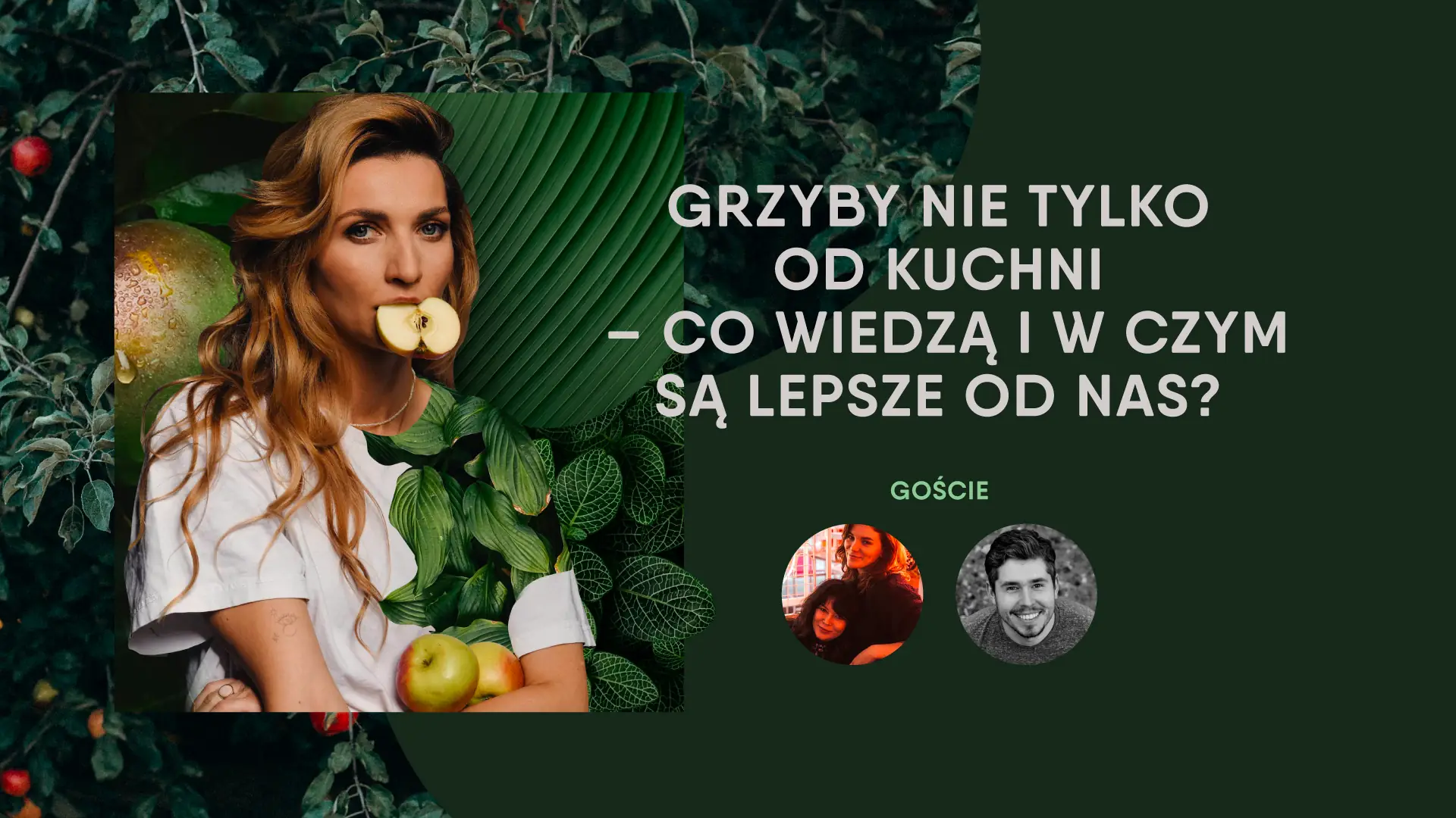 Grzyby: co wiedzą i w czym są od nas lepsze? Pierwszy odcinek podcastu (Nie)zrównoważona Niedzielska