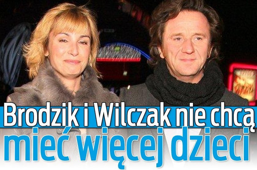 Brodzik i Wilczak nie chcą mieć więcej dzieci