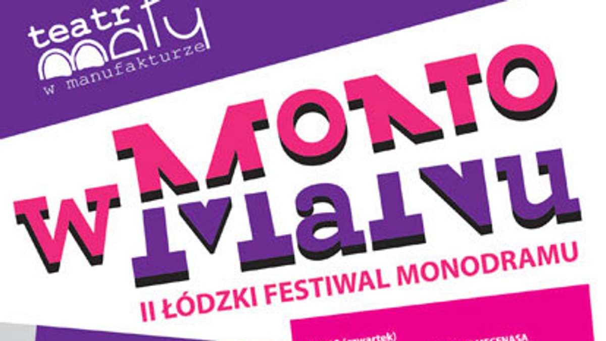 Dziewięcioro aktorów z różnych polskich teatrów pokaże swoje przedstawienia na drugim Łódzkim Festiwalu Monodramu "MonowManu", który rozpoczął się w poniedziałek w Teatrze Małym w Łodzi.