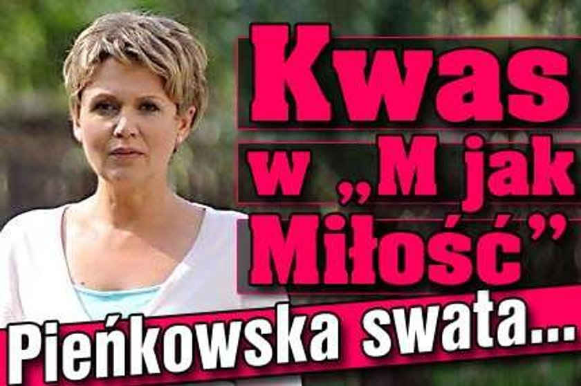 Kwas w "M jak Miłość". Pieńkowska swatką...