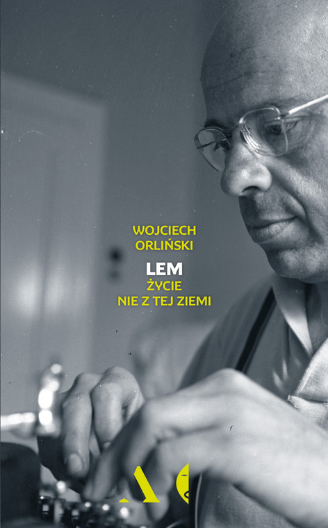 Książka "Lem. Życie nie z tej ziemi" Wojciecha Orlińskiego ukazuje się nakładem wydawnictwa Czarne.