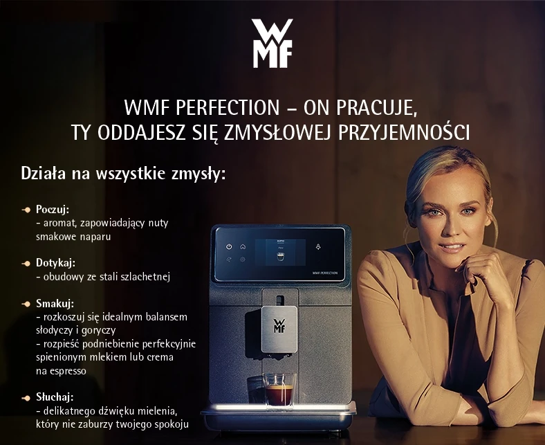 WMF Perfection – on pracuje, ty oddajesz się zmysłowej przyjemności. Działa na wszystkie zmysły: poczuj, dotykaj, smakuj, słuchaj - infografika