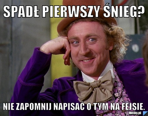 Najlepsze memy o pierwszym śniegu