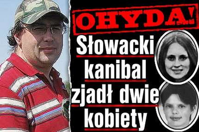 Słowacki kanibal zjadł dwie kobiety