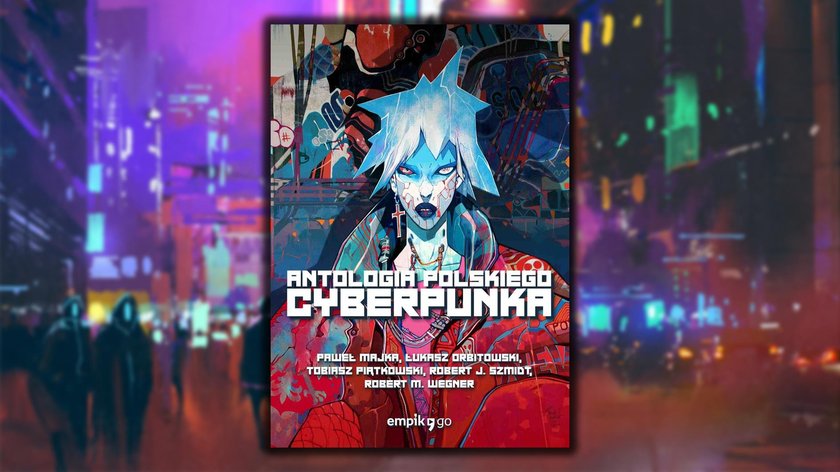 Antologia polskiego cyberpunka