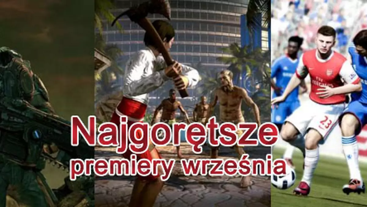 Najciekawsze premiery września - FIFA 12, Gears of War 3, Dead Island...