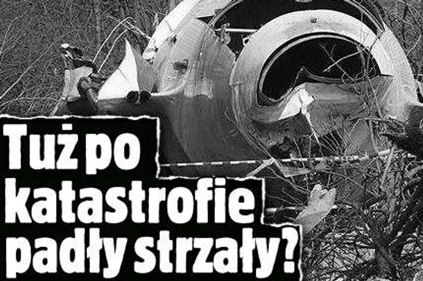 Padły strzały tuż po katastrofie?