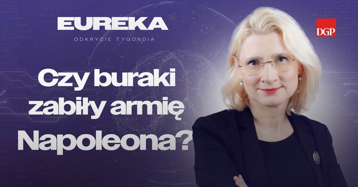Czy kiszone buraki zabiły żołnierzy Napoleona? [EUREKA - odkrycie tygodnia]