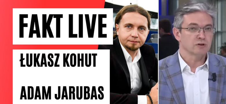 Fakt LIVE: Łukasz Kohut, Adam Jarubas