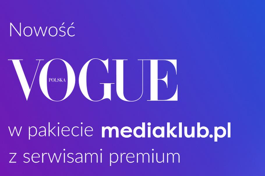 Od lipca w ramach pakietu abonenci Mediaklub.pl zyskują dostęp do wybranych treści serwisu Vogue.pl stworzonych specjalnie z myślą o użytkownikach Mediaklub.pl