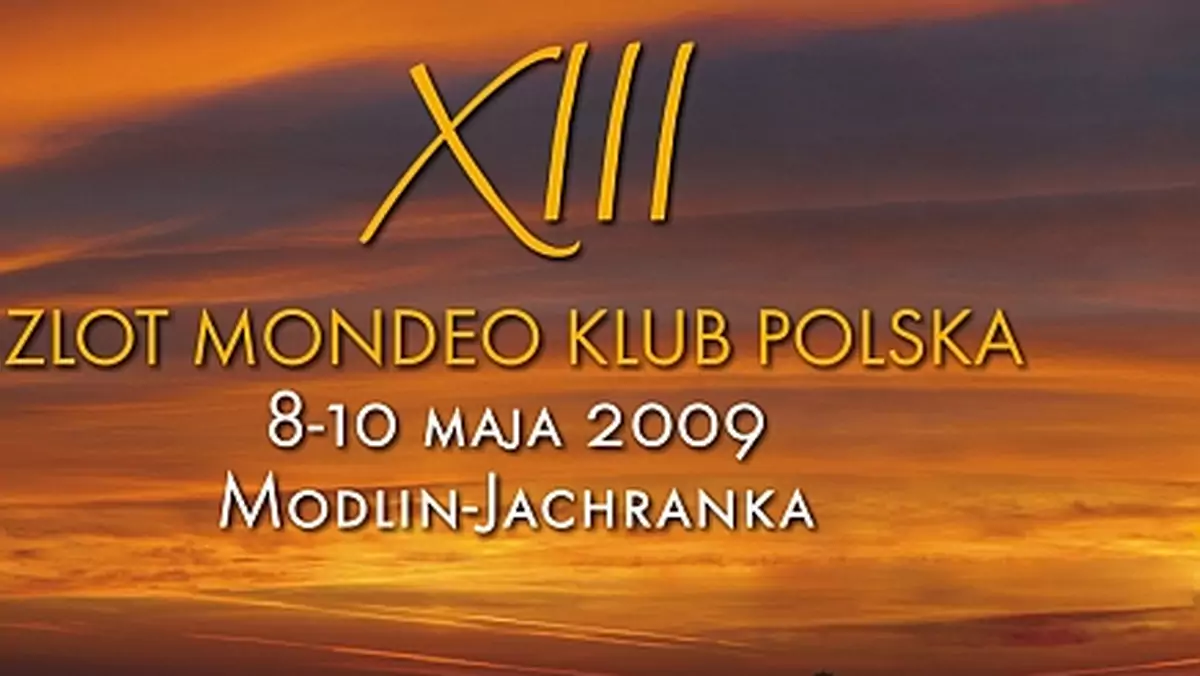 Zapraszamy na XIII zlot Mondeo Klub Polska