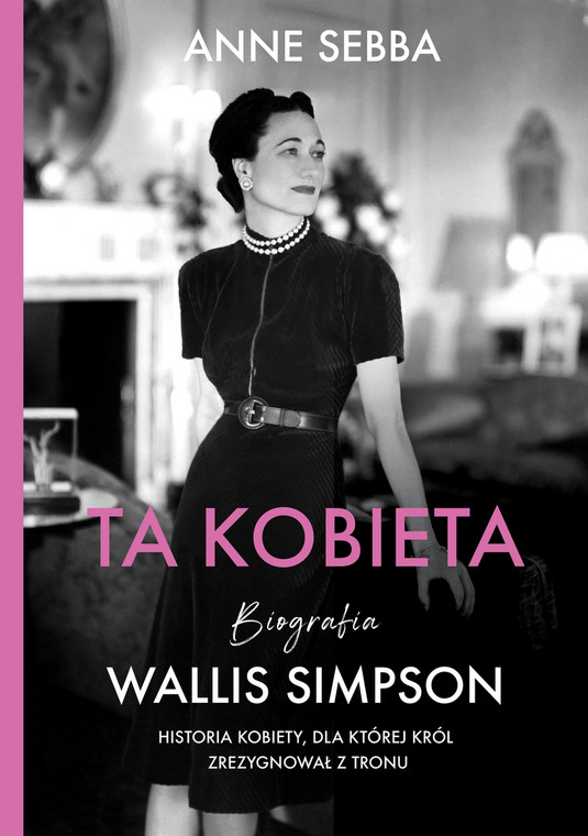 Anne Sebba — "Ta kobieta. Biografia Wallis Simpson" (okładka)
