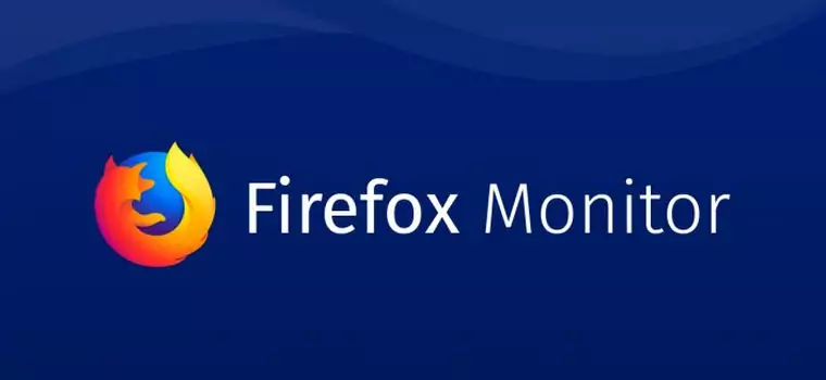 Firefox Monitor – Mozilla powie ci, gdy w sieci wyciekną twoje dane