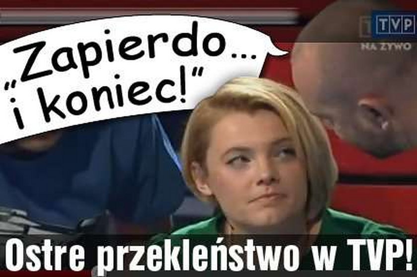 "Zapierdo... i koniec!" Ostre przekleństwo w TVP!