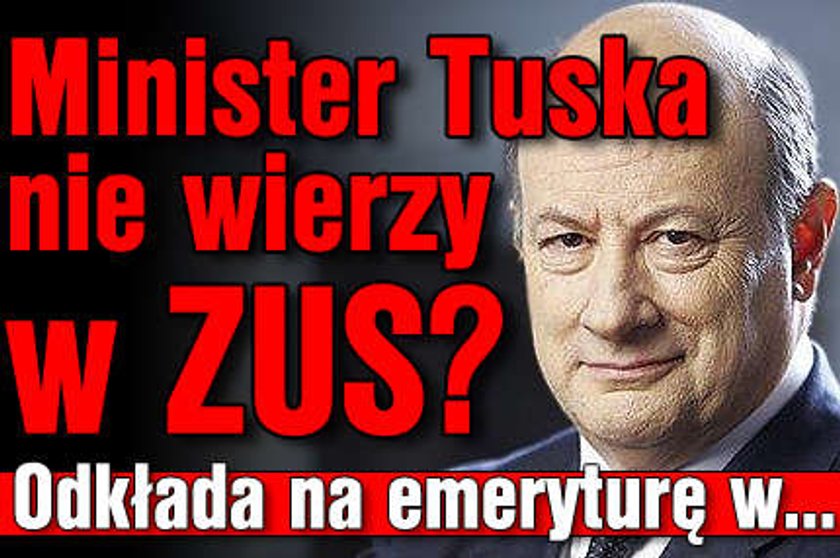 Minister Rostowski nie wierzy w ZUS? Na emeryturę oszczędza w...