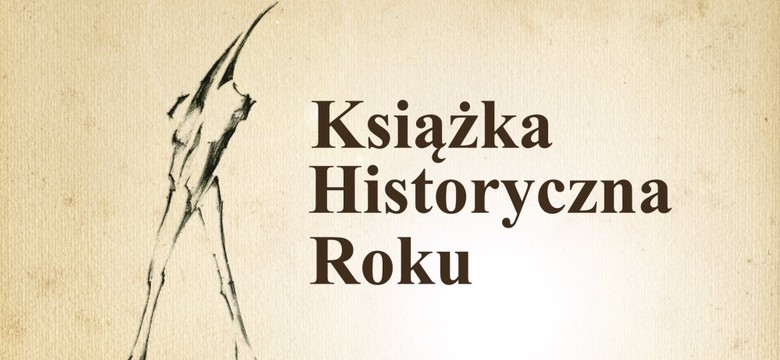 Finaliści konkursu Książka Historyczna Roku domagają się wyjaśnień. "Dlaczego to uczestnicy zostali poszkodowani?" 