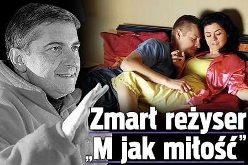 Zmarł reżyser "M jak miłość"