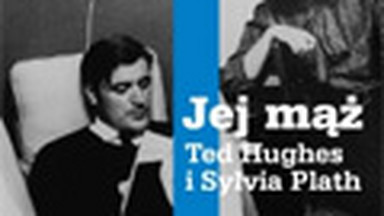 Jej mąż. Ted Hughes i Sylvia Plath. Fragment książki