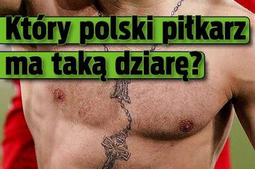 Który polski piłkarz ma taki tatuaż?