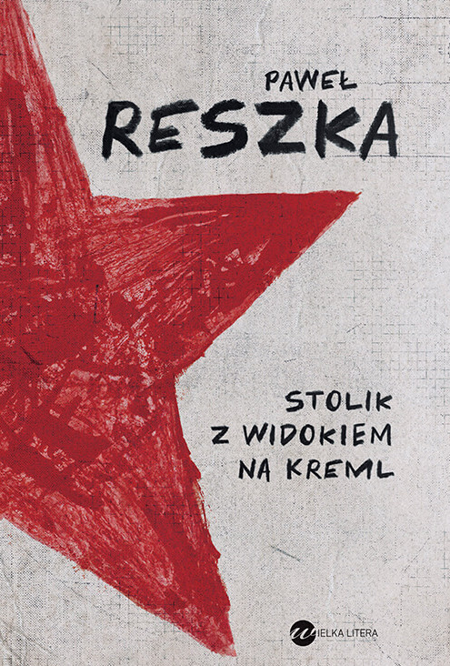 Paweł Reszka Stolik z widokiem na Kreml