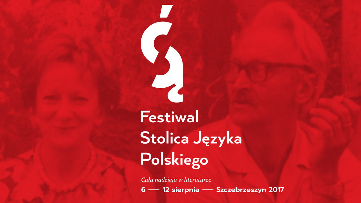 "Cała nadzieja w literaturze" to hasło trzeciej edycji Festiwalu Stolica Języka Polskiego. w tym roku patronami wydarzenia zostali Wisława Szymborska i Kornel Filipowicz. Ich wybór zainspirowany został wieloletnią, bogatą korespondencją wydaną w 2016 r. w książce pt. "Najlepiej w życiu ma Twój kot".